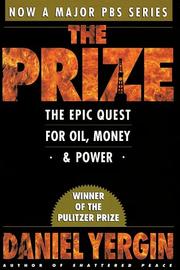 best books about the oil industry The Prize: The Epic Quest for Oil, Money, and Power