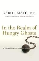 best books about Being Therapist In the Realm of Hungry Ghosts: Close Encounters with Addiction