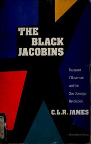 best books about haiti The Black Jacobins: Toussaint L'Ouverture and the San Domingo Revolution