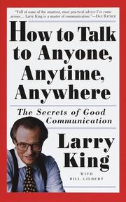 Cover of: How to talk to anyone, anytime, anywhere: the secrets of good communication