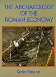 best books about archaeology The Archaeology of the Roman Economy