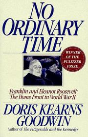 best books about Fdr No Ordinary Time: Franklin and Eleanor Roosevelt: The Home Front in World War II