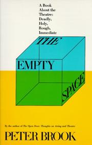 best books about theatre The Empty Space: A Book About the Theatre: Deadly, Holy, Rough, Immediate