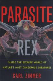 best books about Parasites Parasite Rex: Inside the Bizarre World of Nature's Most Dangerous Creatures