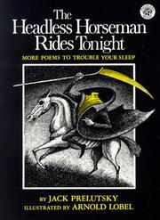 Cover of: The Headless Horseman Rides Tonight: more poems to trouble your sleep