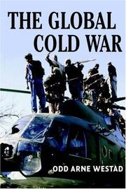 best books about The Cold War The Global Cold War: Third World Interventions and the Making of Our Times