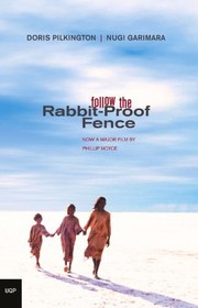 best books about aboriginal culture Follow the Rabbit-Proof Fence