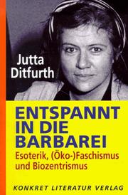 Cover of Entspannt in die Barbarei: Esoterik, (Öko-)Faschismus und Biozentrismus
