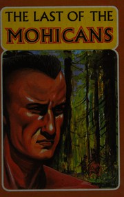 Cover of: The Last of the Mohicans: A Narrative of 1757