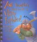 Cover of: You Wouldn't Want to Be a Viking Explorer!