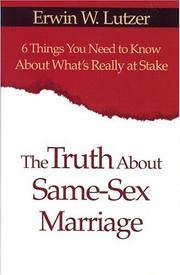 Cover of: The Truth About Same Sex Marriage