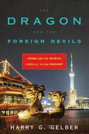 best books about Chinhistory The Dragon and the Foreign Devils: China and the World, 1100 BC to the Present