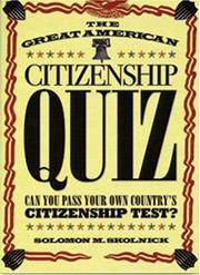 Cover of: The Great American Citizenship Quiz: Can You Pass Your Own Country's Citizenship Test?