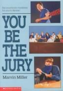 Cover of: You be the jury