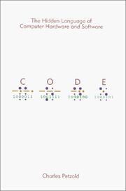 best books about Computers Code: The Hidden Language of Computer Hardware and Software