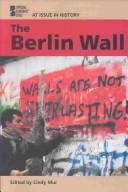 Cover of: Berlin Wall (At Issue in History)
