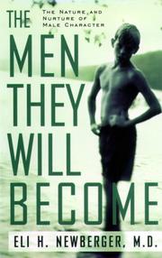 best books about toxic masculinity The Men They Will Become: The Nature and Nurture of Male Character