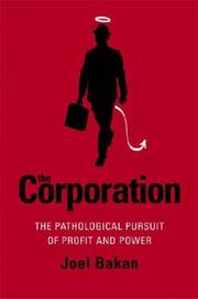 best books about corporations The Corporation: The Pathological Pursuit of Profit and Power