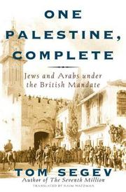 best books about Palestine And Israel One Palestine, Complete: Jews and Arabs Under the British Mandate