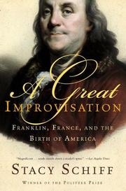 Cover of: A great improvisation: Franklin, France, and the birth of America