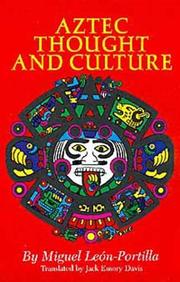 best books about Hernan Cortes Aztec Thought and Culture: A Study of the Ancient Nahuatl Mind