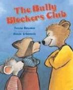 best books about bullying for kindergarten The Bully Blockers Club