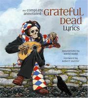 best books about grateful dead Grateful Dead: The Complete Annotated Lyrics