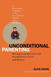 best books about gentle parenting Unconditional Parenting