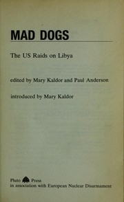 Cover of: Mad Dogs: The U.S. Raids on Libya