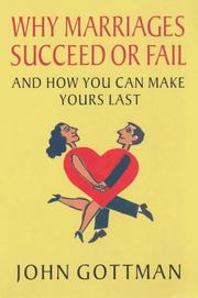 best books about Fixing Relationships Why Marriages Succeed or Fail: And How You Can Make Yours Last