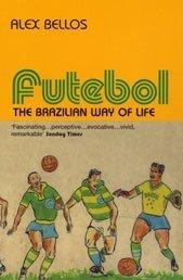 best books about football Futebol: The Brazilian Way of Life
