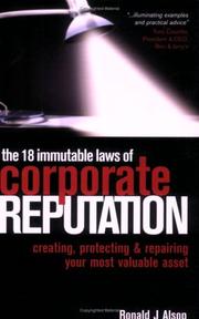 best books about Public Relations The 18 Immutable Laws of Corporate Reputation: Creating, Protecting, and Repairing Your Most Valuable Asset