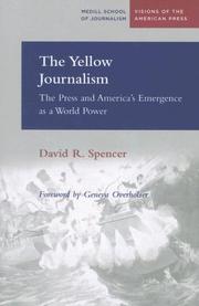 best books about Journalists The Yellow Journalism: The Press and America's Emergence as a World Power