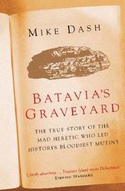 best books about Shipwrecks Batavia's Graveyard: The True Story of the Mad Heretic Who Led History's Bloodiest Mutiny