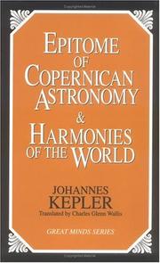 Cover of: Epitome astronomiae copernicanae: & Harmonies of the world