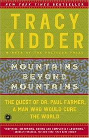best books about Medical Mountains Beyond Mountains: The Quest of Dr. Paul Farmer, a Man Who Would Cure the World