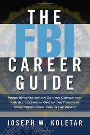best books about the fbi The FBI Career Guide: Inside Information on Getting Chosen for and Succeeding in One of the Toughest, Most Prestigious Jobs in the World