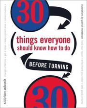 Cover of: 30 Things Everyone Should Know How to Do Before Turning 30