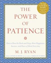 best books about Patience The Power of Patience: How to Slow the Rush and Enjoy More Happiness, Success, and Peace of Mind Every Day