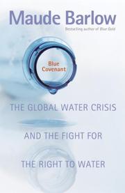 best books about water pollution Blue Covenant: The Global Water Crisis and the Coming Battle for the Right to Water