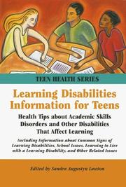Cover of: Learning Disabilities Information for Teens: Health Tips About Academic Skills Disorders And Other Disabilities That Affect Learning