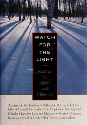 Cover of: Watch For The Light: Readings For Advent And Christmas