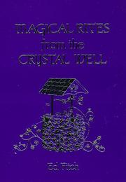 Cover of: Magical Rites From The Crystal Well (Llewellyn's Practical Magick)
