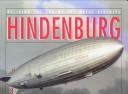 best books about the hindenburg Hindenburg: An Illustrated History