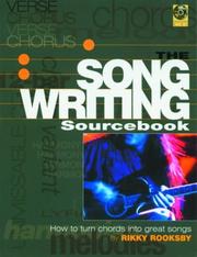 Cover of: The Songwriting Sourcebook: How to Turn Chords Into Great Songs