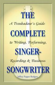 best books about Music Production The Complete Singer-Songwriter: A Troubadour's Guide to Writing, Performing, Recording, and Business