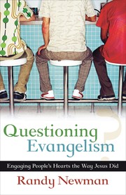 best books about Evangelism Questioning Evangelism: Engaging People's Hearts the Way Jesus Did