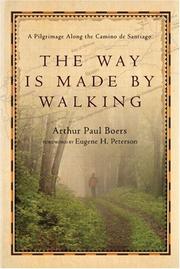 best books about Pilgrimages The Way Is Made by Walking: A Pilgrimage Along the Camino de Santiago