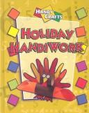 Cover of: Holiday Handiwork (Handy Crafts)