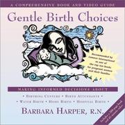 best books about Childbirth Gentle Birth Choices: A Guide to Making Informed Decisions